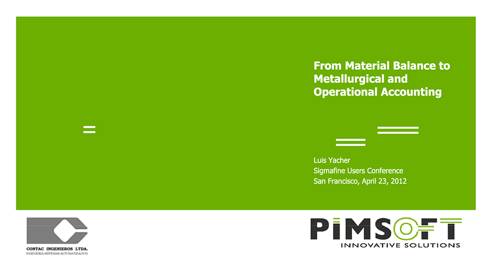Contac – From Material Balance to Metallurgical and Operational Accounting (SFUC 2012)_