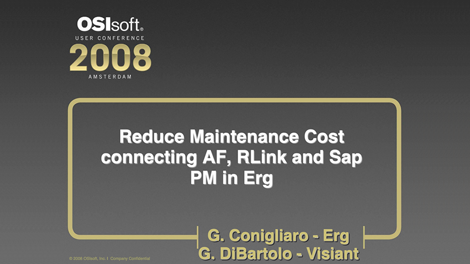 ERG Group – Reduce Maintenance Cost Connecting AF, RLink and SAP PM (OSI-UC-EMEA 2008)