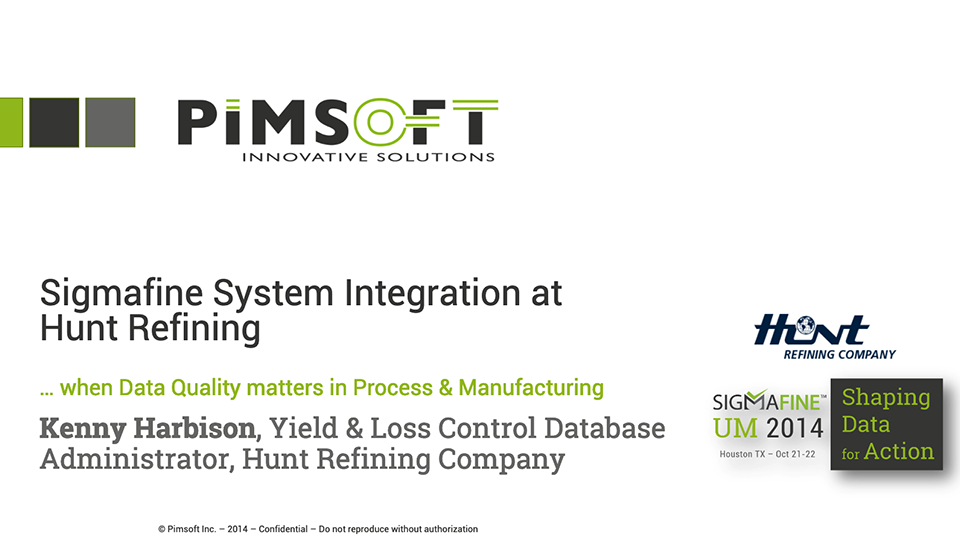 Hunt Refining – Sigmafine System Integration at Hunt Refining (SFUM 2014)