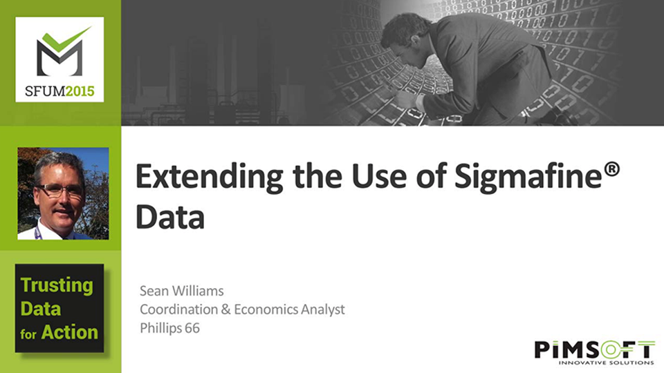 Phillips 66 – Extending the Use of Sigmafine Data (SFUM 2015)